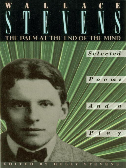 Title details for The Palm at the End of the Mind by Wallace Stevens - Available